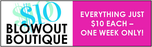 Blowout Boutique Sale - Everything just $10 each.