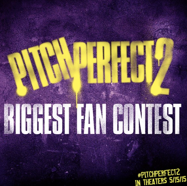 Pitch Perfect 2 Biggest Fan Contest