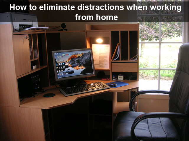 How to eliminate distractions when working from home