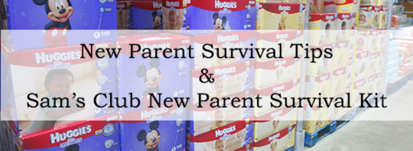 New Parent Survival Tips & Sam's Club New Parent Survival Kit