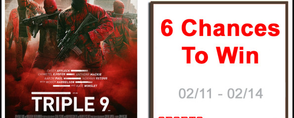 Win 2 Passes To An Advanced Screening of TRIPLE 9 (#Atlanta only)