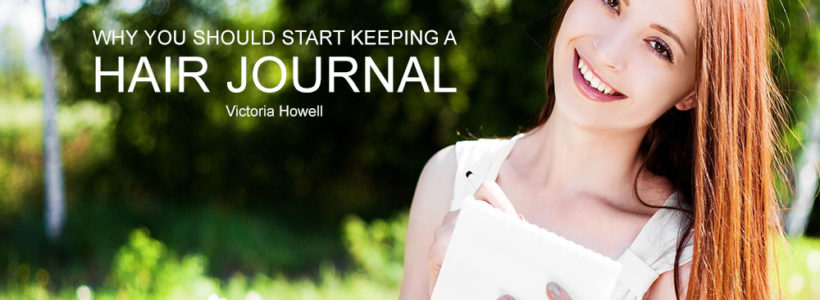 WHY YOU SHOULD START KEEPING A HAIR JOURNAL