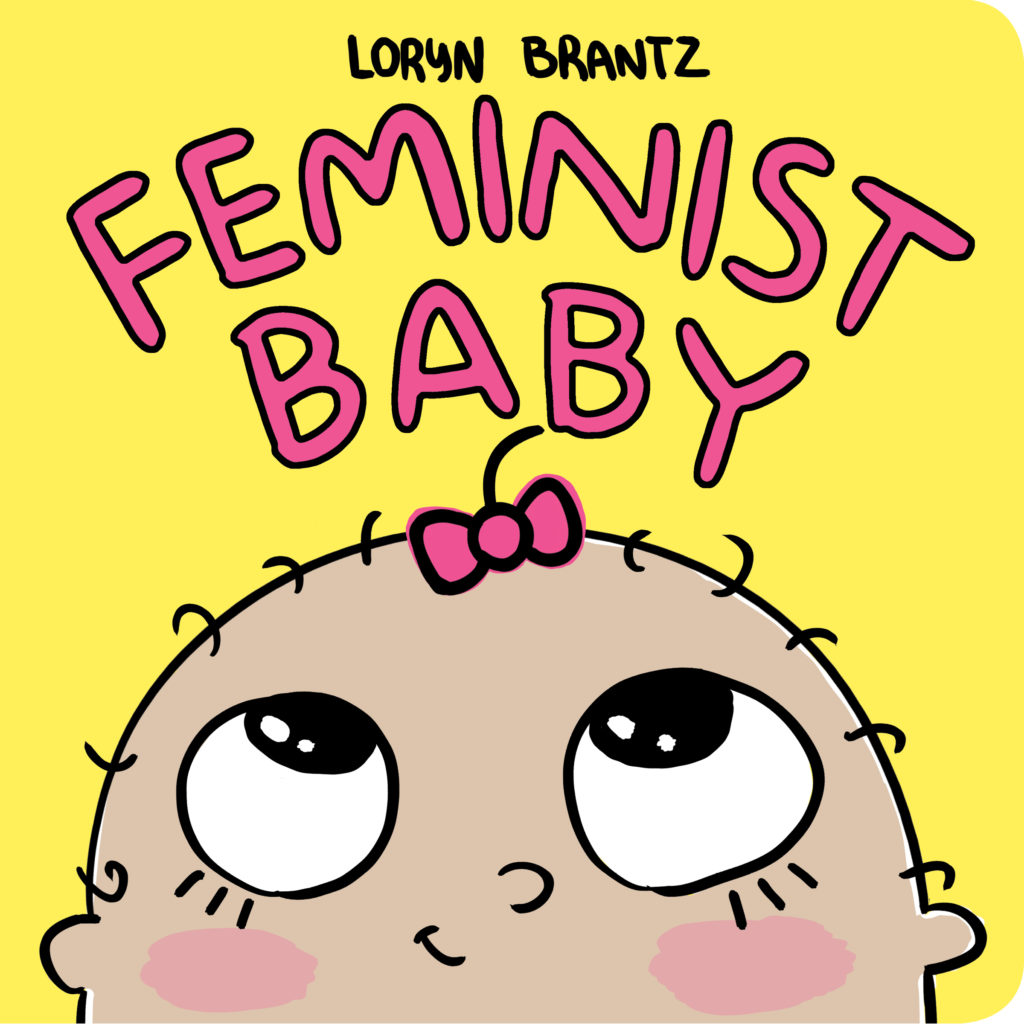 Enter To Win: Your Life After 25's Feminist Baby Prize Pack + $50 Visa GC Giveaway!