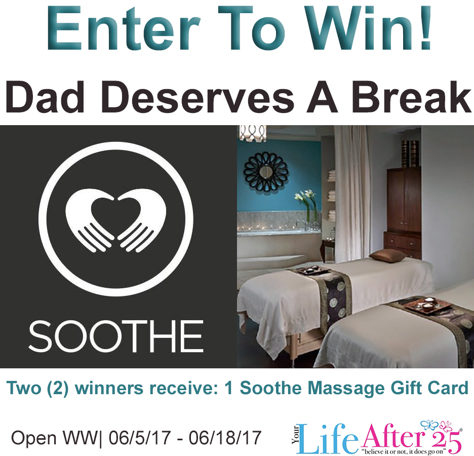 Enter To Win: Your Life After 25’s Father's Day FREE Soothe Massage GC Giveaway!